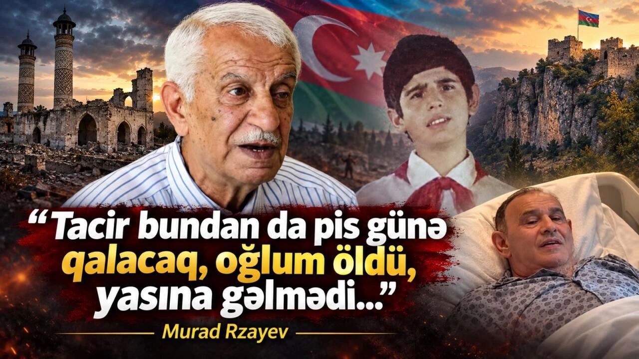 “Tacir bundan da pis günə qalacaq, oğlum öldü, yasına gəlmədi...” – Murad Rzayev - (Foto)
